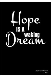Hope Is A Waking Dream
