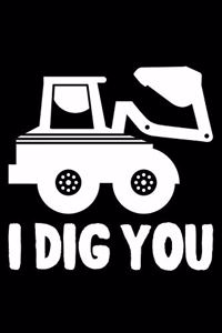 I Dig You