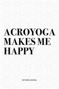 Acroyoga Makes Me Happy
