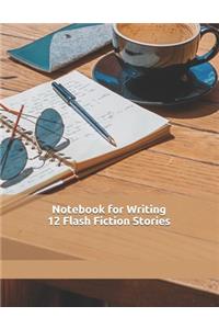 Notebook for Writing 12 Flash Fiction Stories