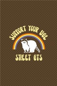 Support Your Local Street Cats: All Purpose 6x9 Blank Lined Notebook Journal Way Better Than A Card Trendy Unique Gift Brown Points Raccoon