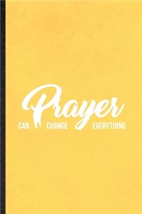 Prayer Can Change Everything
