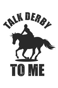 Talk Derby to me