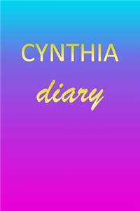 Cynthia: Journal Diary - Personalized First Name Personal Writing - Letter C Blue Purple Pink Gold Effect Cover - Daily Diaries for Journalists & Writers - J