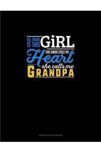 So, There Is This Girl He Kinda Stole My Heart He Calls Me Grandpa
