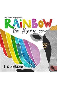 Rainbow the Flying Cow