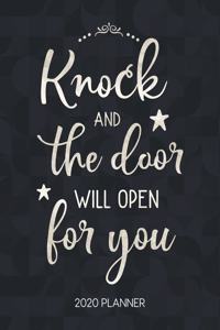 Knock And The Door Will Open For You 2020 Planner