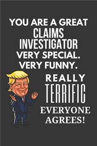 You Are A Great Claims Investigator Very Special. Very Funny. Really Terrific Everyone Agrees! Notebook