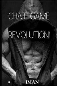 Chat Game Revolution!: Seduce and Conquer the Woman You Want Through the Internet