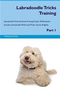 Labradoodle Tricks Training Labradoodle Tricks & Games Training Tracker & Workbook. Includes