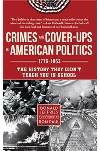 Crimes and Cover-Ups in American Politics