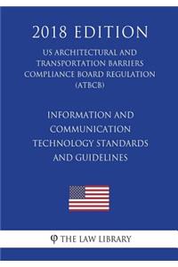 Information and Communication Technology Standards and Guidelines (US Architectural and Transportation Barriers Compliance Board Regulation) (ATBCB) (2018 Edition)