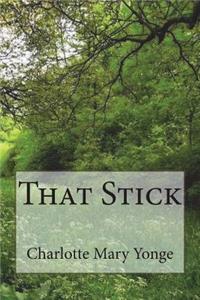 That Stick