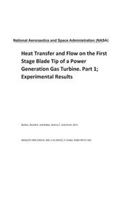Heat Transfer and Flow on the First Stage Blade Tip of a Power Generation Gas Turbine. Part 1; Experimental Results