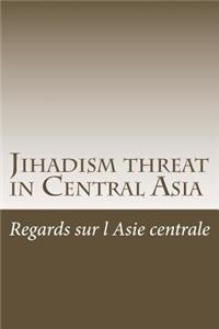 Jihadism threat in Central Asia