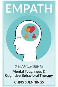 Empath: 2 Manuscripts Mental Toughness and Cognitive Behavioral Therapy
