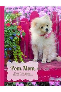 POM Mom I Love Pomeranians Blank Journal Notebook