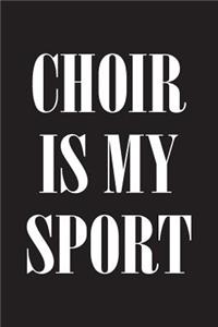 Choir Is My Sport