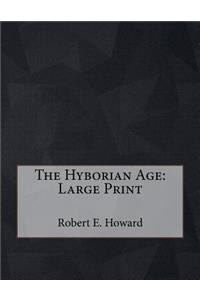 The Hyborian Age: Large Print