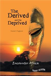 Derived and the Deprived