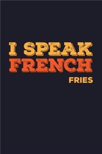 I Speak French Fries
