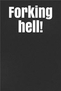 Forking Hell!