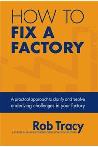 How to Fix a Factory