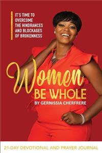 Women Be Whole 21-Day Devotional and Prayer Journal