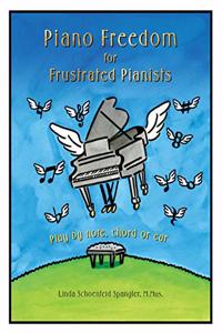 Piano Freedom for Frustrated Pianists