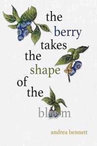 Berry Takes the Shape of the Bloom