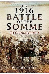 The 1916 Battle of the Somme Reconsidered