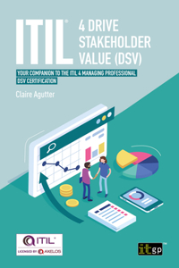 ITIL(R) 4 Drive Stakeholder Value (DSV)