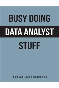 Busy Doing Data Analyst Stuff