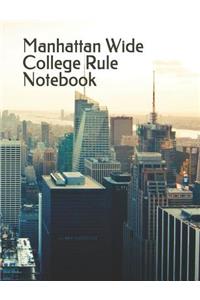 Manhattan Wide College Rule Notebook