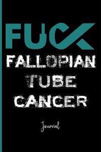 Fuck Fallopian Tube Cancer