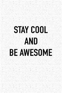 Stay Cool and Be Awesome