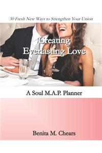 Creating Everlasting Love
