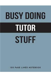 Busy Doing Tutor Stuff