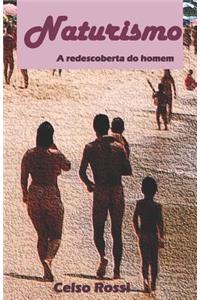 Naturismo: A Redescoberta Do Homem: A Conquista Do Nudismo No Brasil