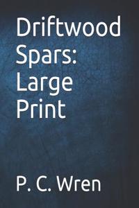 Driftwood Spars: Large Print