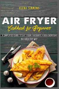 Air Fryer Cookbook for Beginners