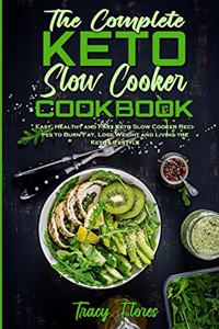 The Complete Keto Slow Cooker Cookbook
