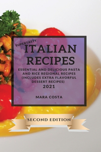 Supertasty Italian Recipes 2021 Second Edition