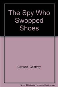 The Spy Who Swopped Shoes