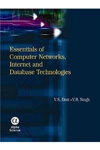 Essentials of Computer Networks, Internet and Database Technologies