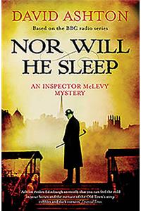 Nor Will He Sleep