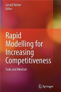 Rapid Modelling for Increasing Competitiveness
