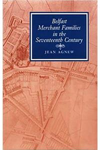 The Merchant Community of Belfast, 1660-1700