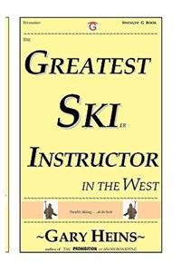 Greatest Ski Instructor in the West