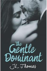 The Gentle Dominant